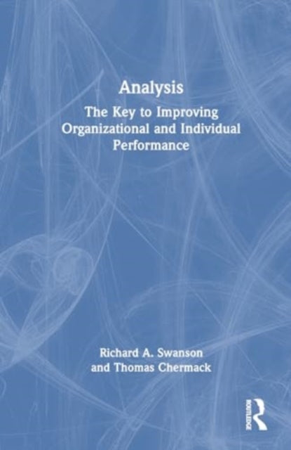 ANALYSIS: The Key to Improving Organization and Individual Performance