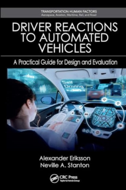 Driver Reactions to Automated Vehicles: A Practical Guide for Design and Evaluation