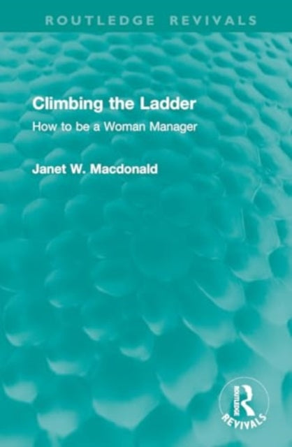 Climbing the Ladder: How to be a Woman Manager
