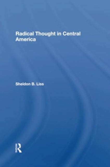 Radical Thought In Central America