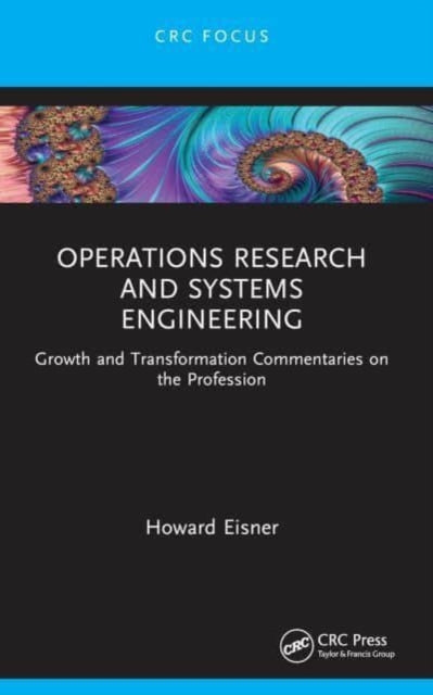 Operations Research and Systems Engineering: Growth and Transformation Commentaries on the Profession