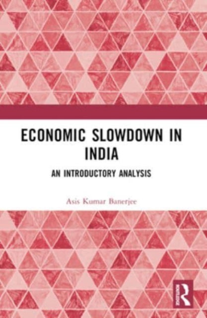 Economic Slowdown in India: An Introductory Analysis