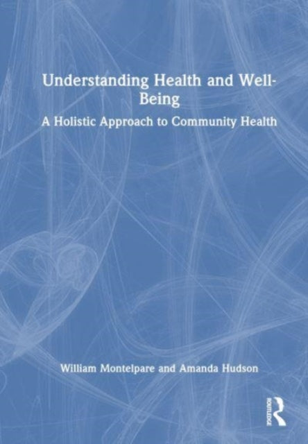Understanding Health and Well-Being: A Holistic Approach to Community Health