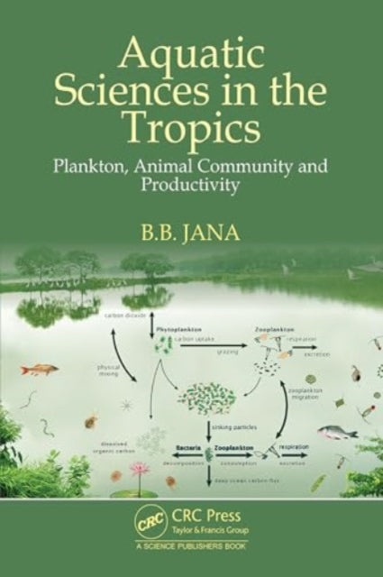 Aquatic Sciences in the Tropics: Plankton, Animal Community and Productivity