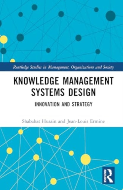 Knowledge Management Systems Design: Innovation and Strategy