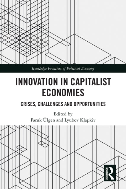 Innovation in Capitalist Economies: Crises, Challenges and Opportunities