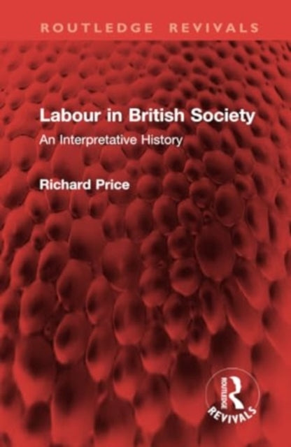 Labour in British Society: An Interpretative History