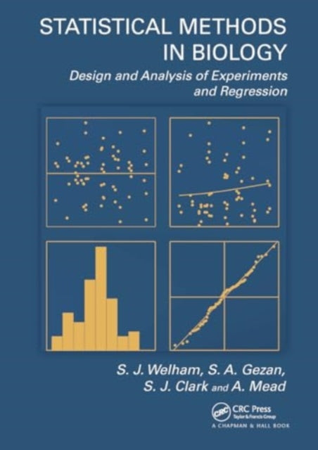 Statistical Methods in Biology: Design and Analysis of Experiments and Regression