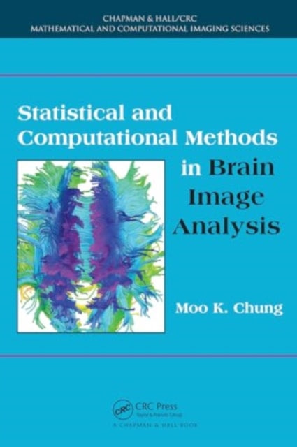Statistical and Computational Methods in Brain Image Analysis
