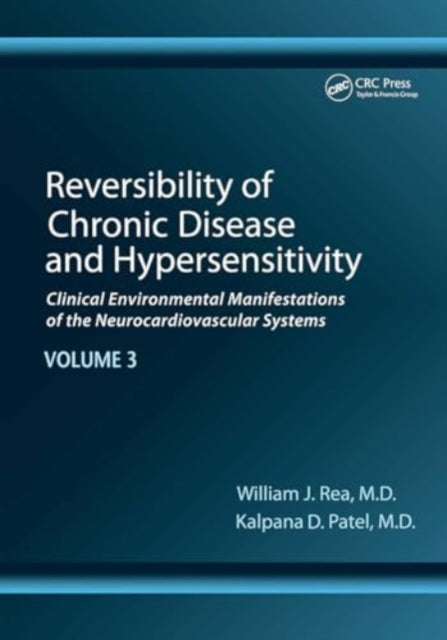 Reversibility of Chronic Disease and Hypersensitivity, Volume 3: Clinical Environmental Manifestations of the Neurocardiovascular Systems