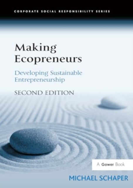 Making Ecopreneurs: Developing Sustainable Entrepreneurship