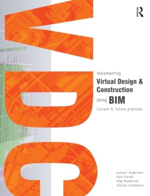 Implementing Virtual Design and Construction using BIM: Current and future practices