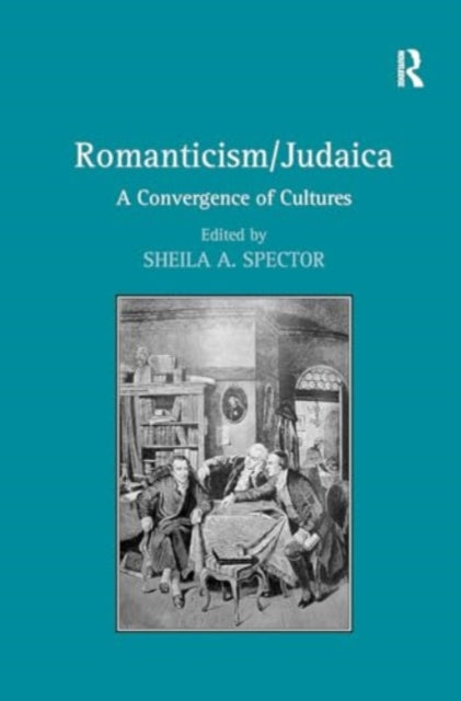 Romanticism/Judaica: A Convergence of Cultures