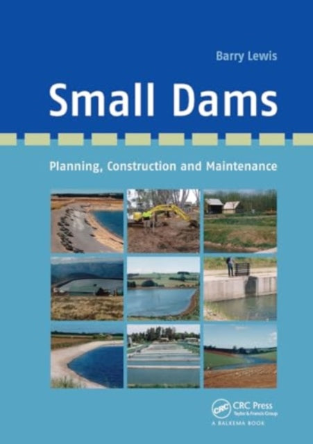Small Dams: Planning, Construction and Maintenance