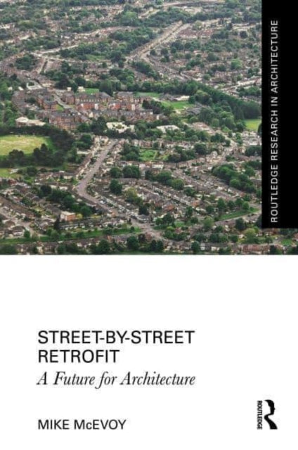 Street-by-Street Retrofit: A Future for Architecture