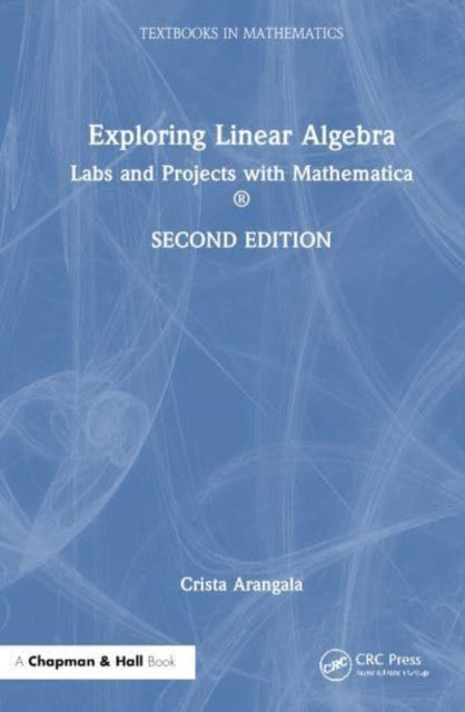 Exploring Linear Algebra: Labs and Projects with Mathematica ®