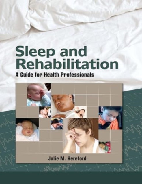 Sleep and Rehabilitation: A Guide for Health Professionals