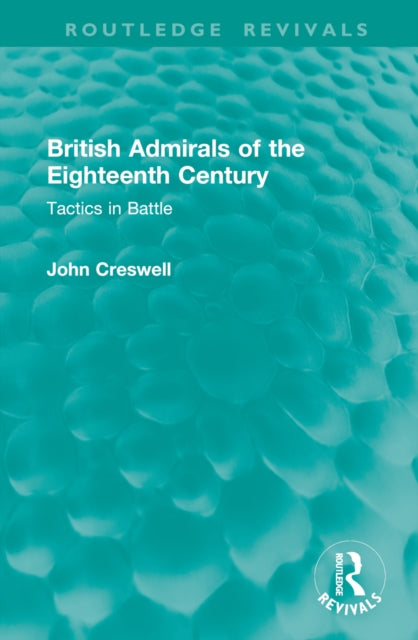 British Admirals of the Eighteenth Century: Tactics in Battle