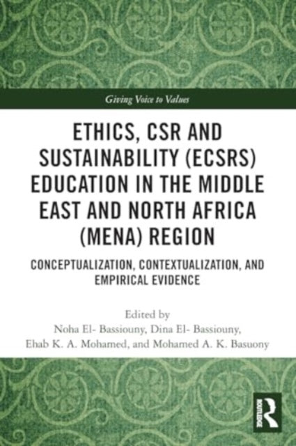 Ethics, CSR and Sustainability (ECSRS) Education in the Middle East and North Africa (MENA) Region: Conceptualization, Contextualization, and Empirical Evidence