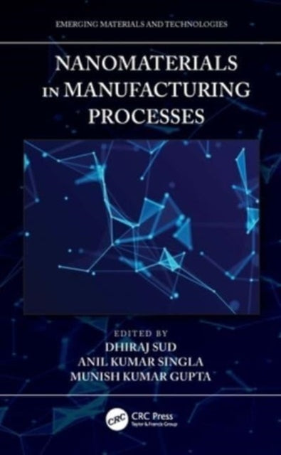Nanomaterials in Manufacturing Processes