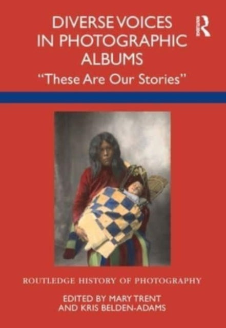 Diverse Voices in Photographic Albums: “These Are Our Stories”