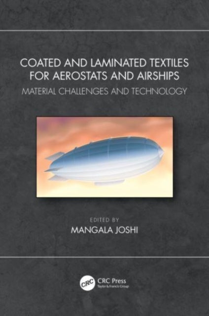 Coated and Laminated Textiles for Aerostats and Airships: Material Challenges and Technology