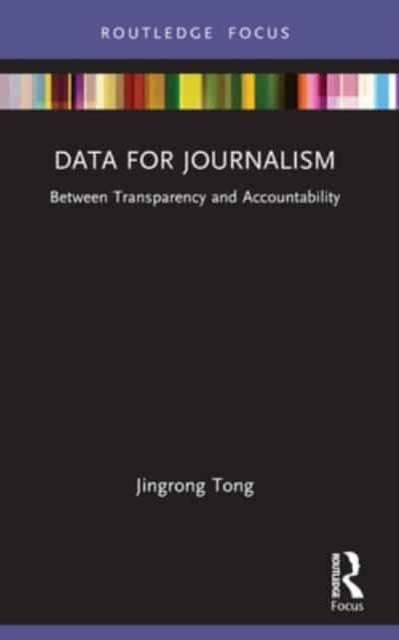 Data for Journalism: Between Transparency and Accountability