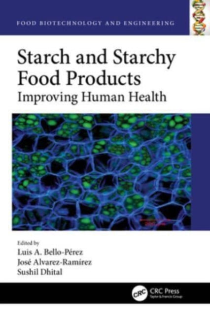 Starch and Starchy Food Products: Improving Human Health