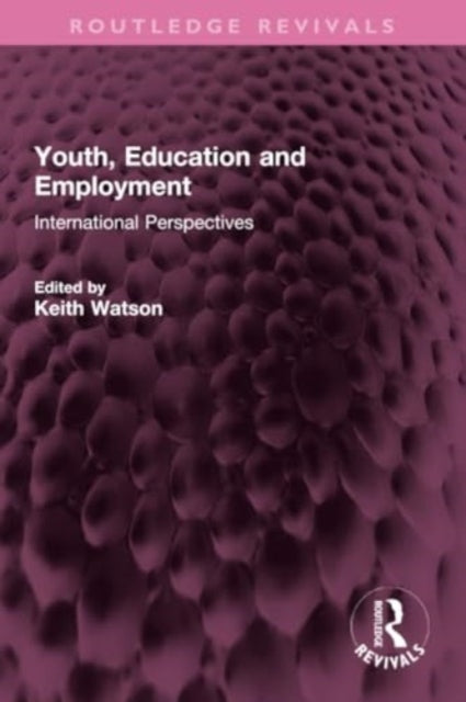 Youth, Education and Employment: International Perspectives