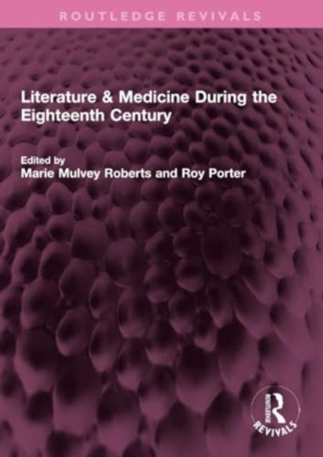Literature & Medicine During the Eighteenth Century