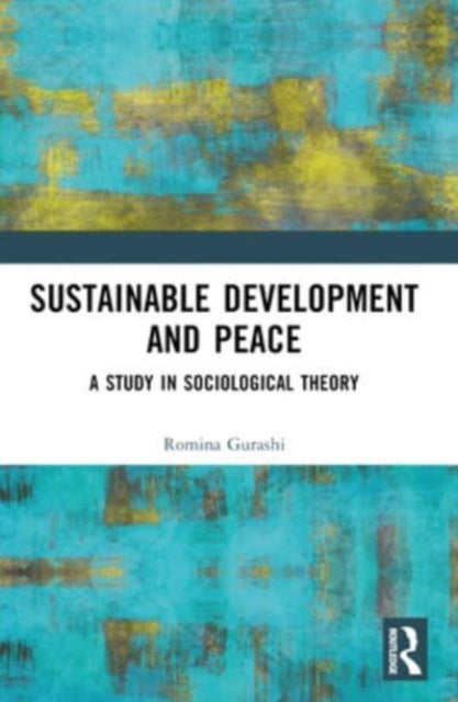 Sustainable Development and Peace: A Study in Sociological Theory