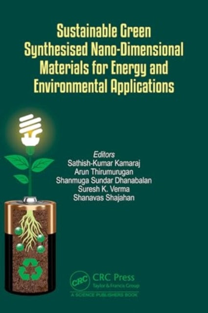 Sustainable Green Synthesised Nano-Dimensional Materials for Energy and Environmental Applications