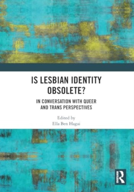 Is lesbian Identity Obsolete?: In Conversation with Queer and Trans Perspectives