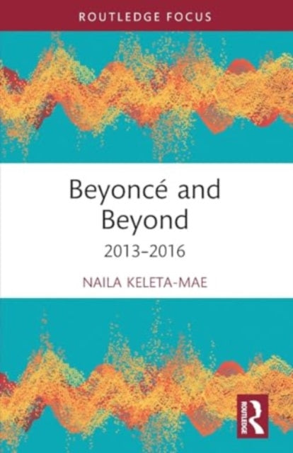 Beyonce and Beyond: 2013–2016