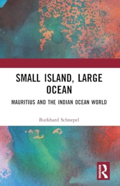 Small Island, Large Ocean: Mauritius and the Indian Ocean World