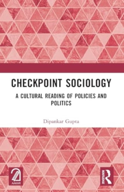 Checkpoint Sociology: A Cultural Reading of Policies and Politics