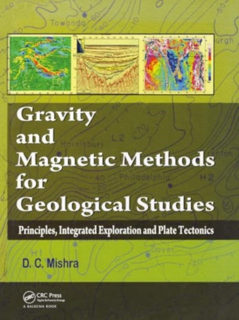 Gravity and Magnetic Methods for Geological Studies: Principles, Integrated Exploration and Plate Tectonics