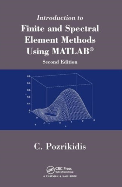 Introduction to Finite and Spectral Element Methods Using MATLAB