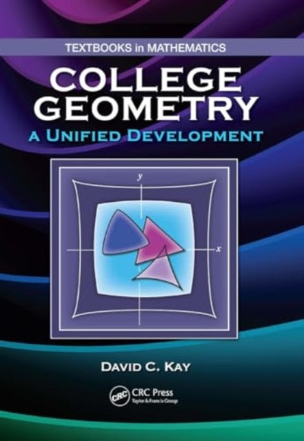 College Geometry: A Unified Development