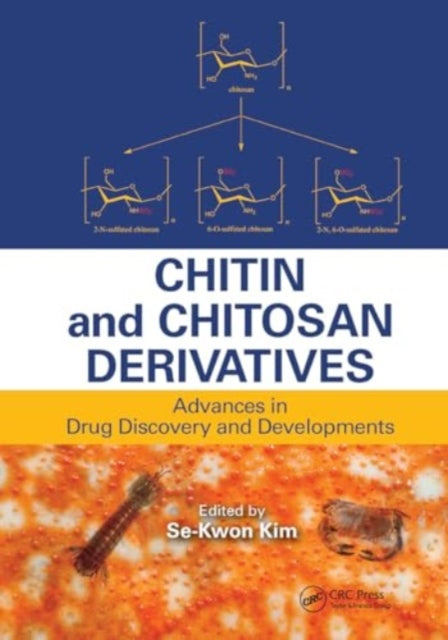 Chitin and Chitosan Derivatives: Advances in Drug Discovery and Developments