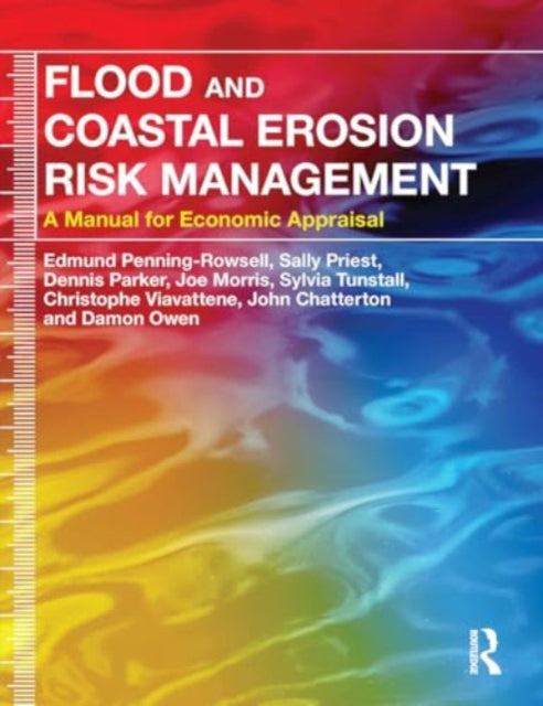 Flood and Coastal Erosion Risk Management: A Manual for Economic Appraisal