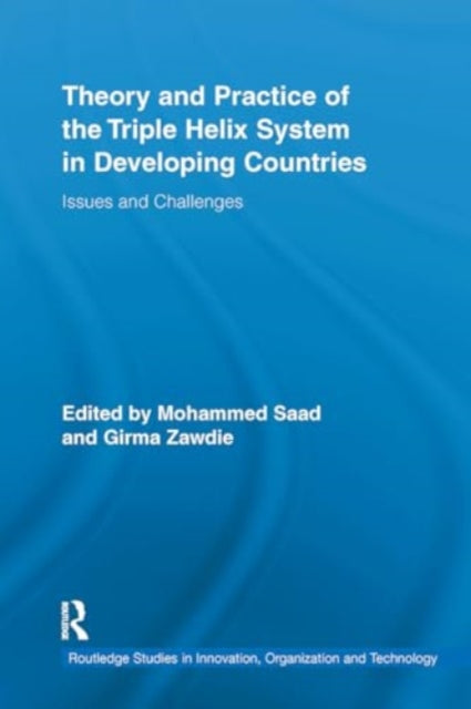 Theory and Practice of the Triple Helix Model in Developing Countries: Issues and Challenges