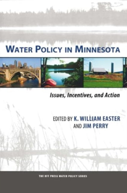 Water Policy in Minnesota: Issues, Incentives, and Action