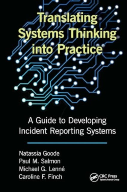 Translating Systems Thinking into Practice: A Guide to Developing Incident Reporting Systems