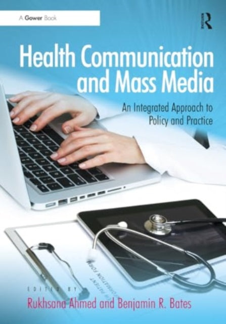 Health Communication and Mass Media: An Integrated Approach to Policy and Practice