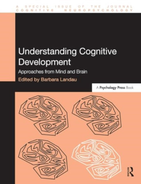 Understanding Cognitive Development: Approaches from Mind and Brain