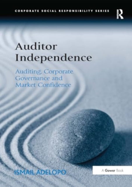 Auditor Independence: Auditing, Corporate Governance and Market Confidence