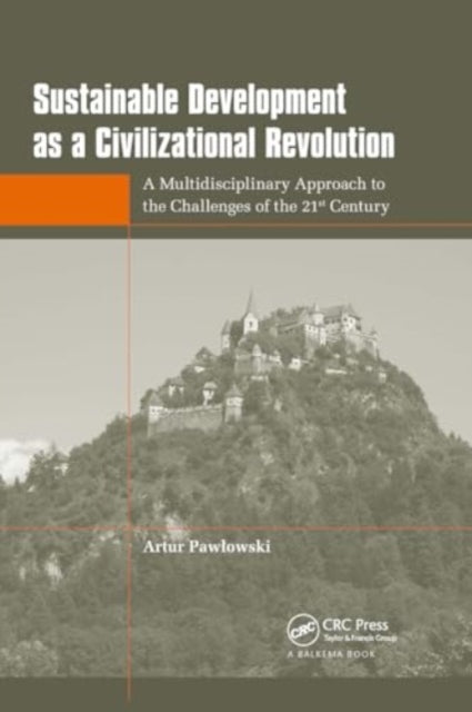 Sustainable Development as a Civilizational Revolution: A Multidisciplinary Approach to the Challenges of the 21st Century
