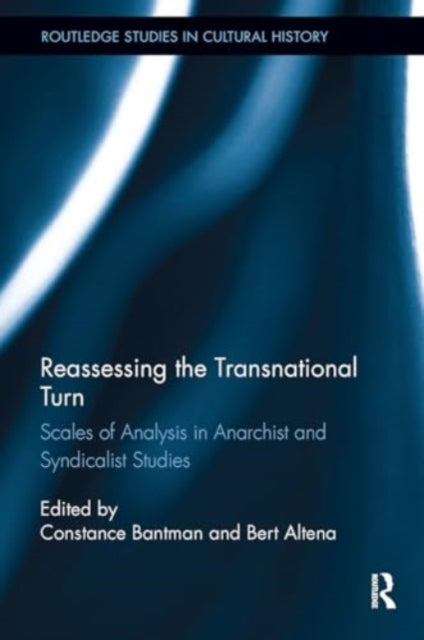 Reassessing the Transnational Turn: Scales of Analysis in Anarchist and Syndicalist Studies