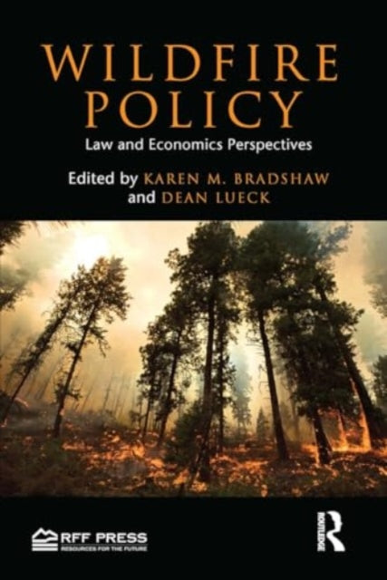 Wildfire Policy: Law and Economics Perspectives